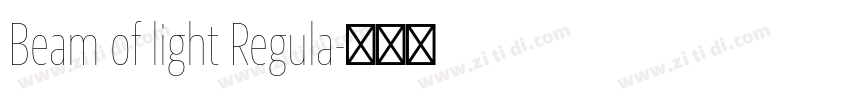 Beam of light Regula字体转换 Beam of light Regula字体转换